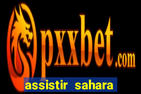 assistir sahara filme de 2005